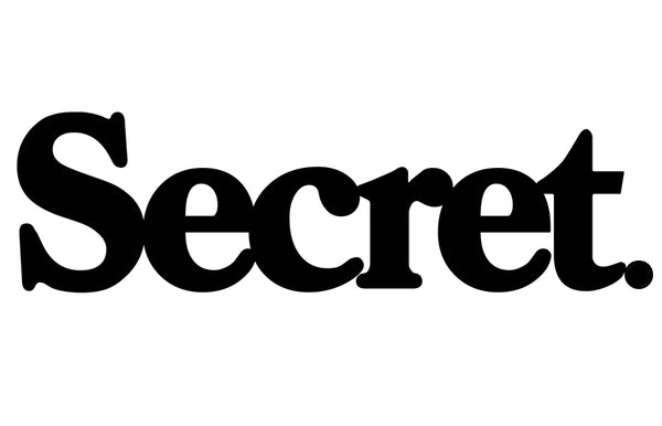 Secret.